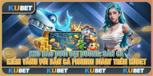 Kho báu dưới đại dương: Săn cá, kiếm vàng với bắn cá Fishing Diary trên Kubet