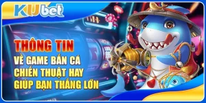 Thông tin về game bắn cá