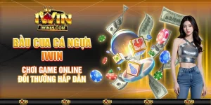 Bầu Cua Cá Ngựa IWIN – Chơi Game Online Đổi Thưởng Hấp Dẫn