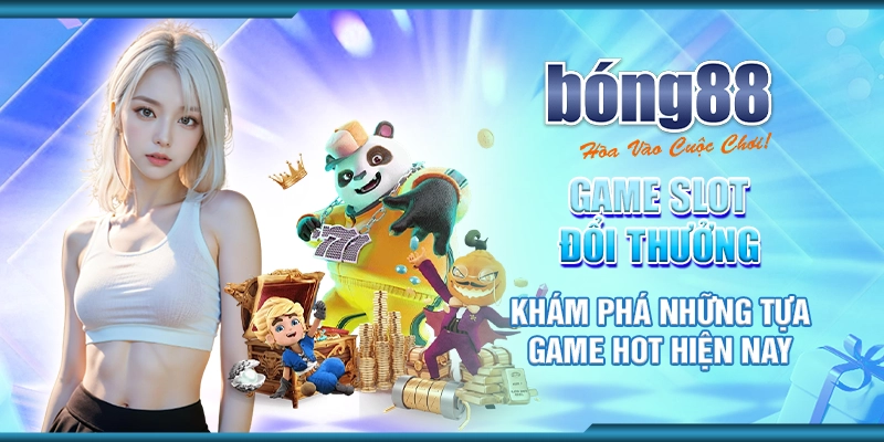 game slot đổi thưởng