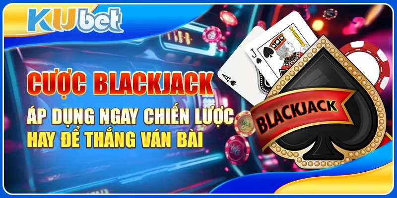 cược blackjack