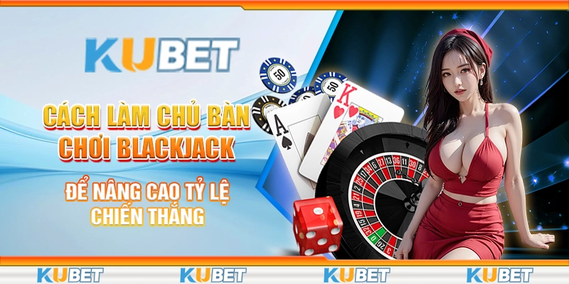 Chơi blackjack